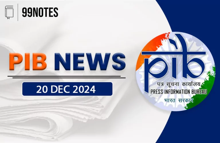 20 December 2024 : Pib Summary For Upsc